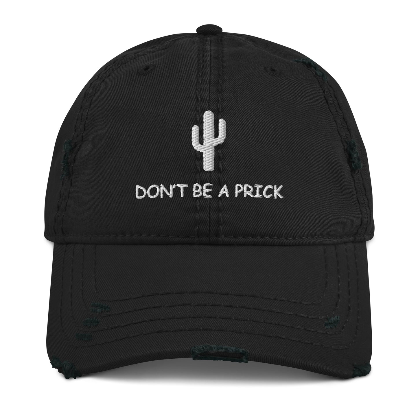 Don't Be a Prick Dad Hat